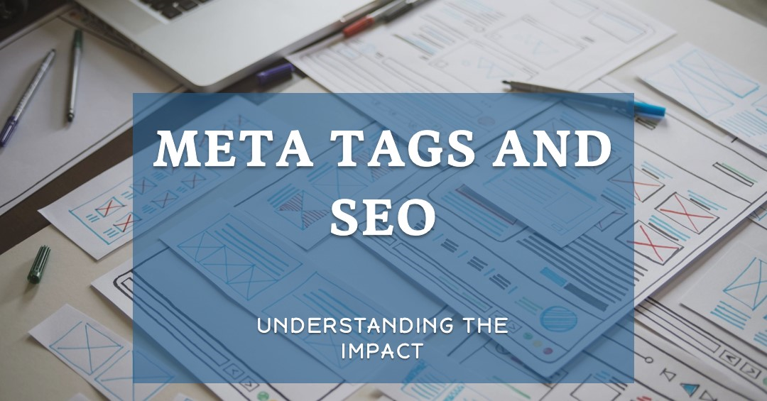Understanding the Impact of Meta Tags on SEO