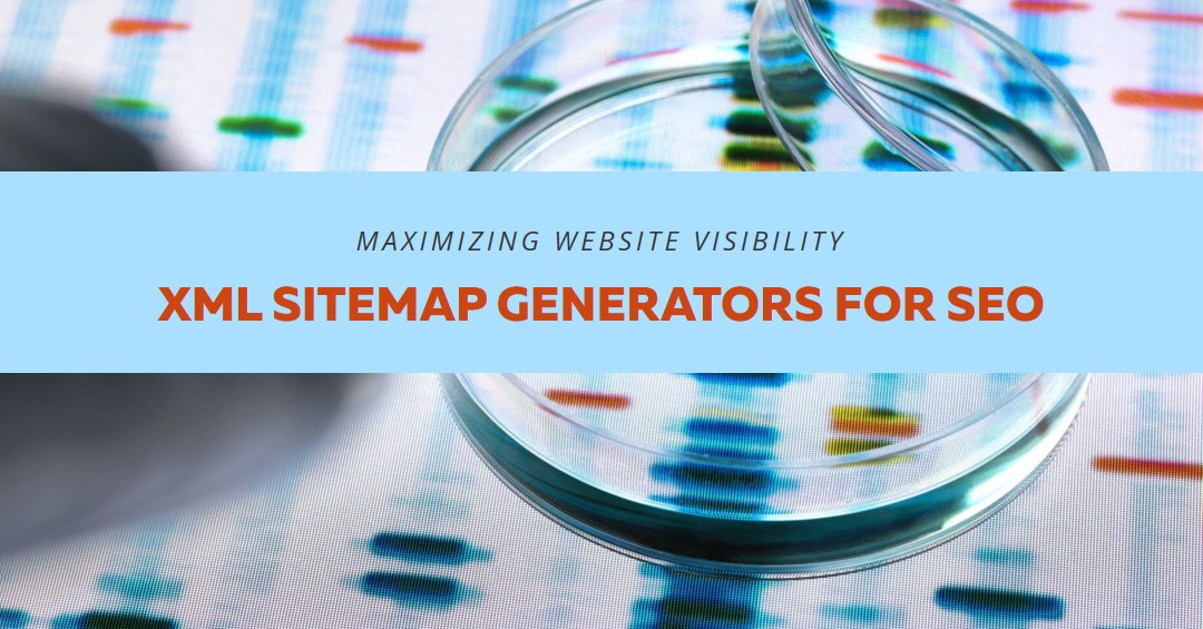 The Role of XML Sitemap Generators in SEO