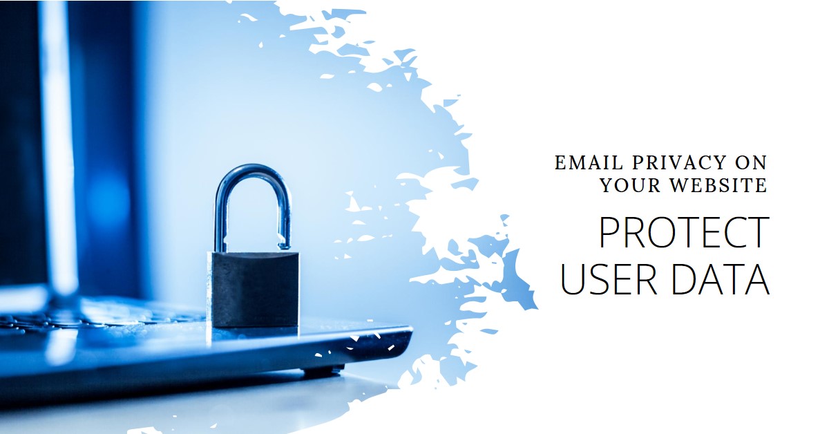 Email Privacy on Your Website Protecting User Data